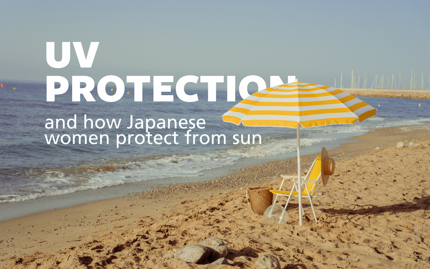 UV Protection: What UV Radiation Does—and How Japanese Women Protect Their Skin