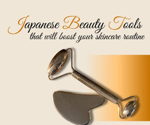 Japanese Beauty Tools That Will Boost Your Skincare Routine
