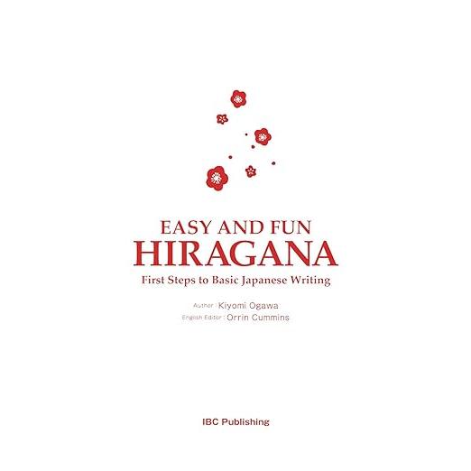 EASY AND FUN HIRAGANA: First Steps to Basic Japanese Writing – Illustrated Hiragana Workbook for Beginners