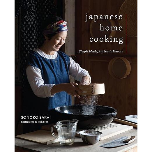 Japanese Home Cooking – Simple Meals, Authentic Flavors by Sonoko Sakai, 100+ Recipes (Hardcover)